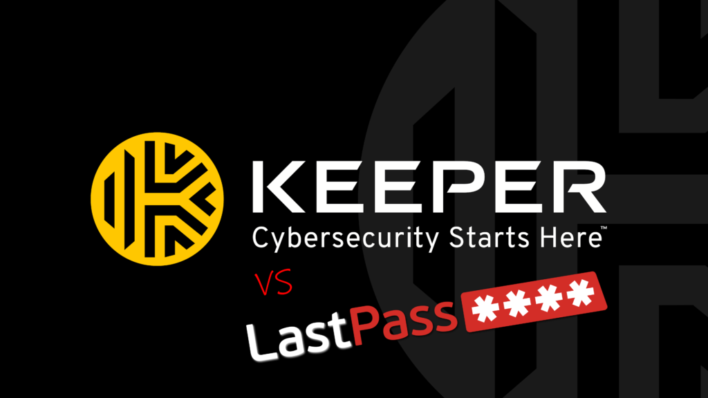 Keeper Vs Lastpass